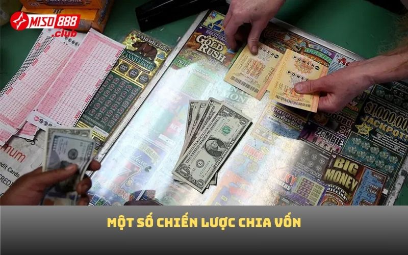 Một số chiến lược chia vốn