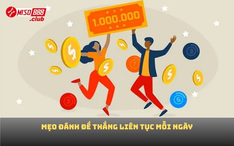 Mẹo đánh đề thắng liên tục mỗi ngày