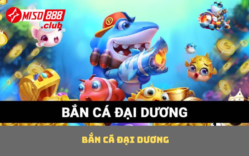 Bắn cá đại dương