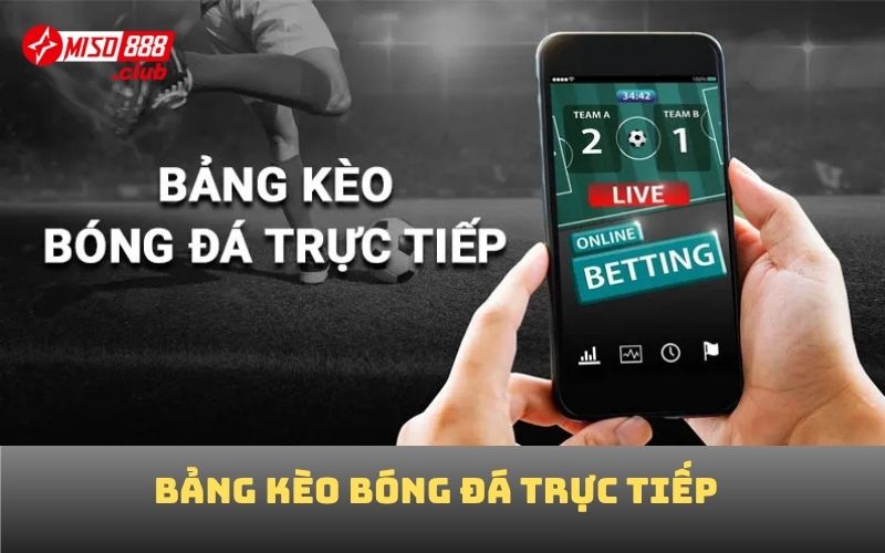 Bảng kèo bóng đá trực tiếp